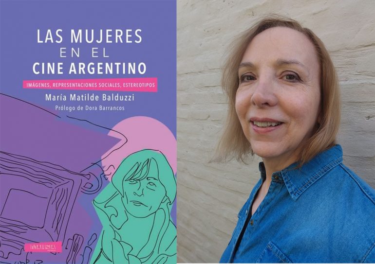 “LAS MUJERES EN EL CINE ARGENTINO”: ÚLTIMO LIBRO DE MARÍA MATILDE BALDUZZI.