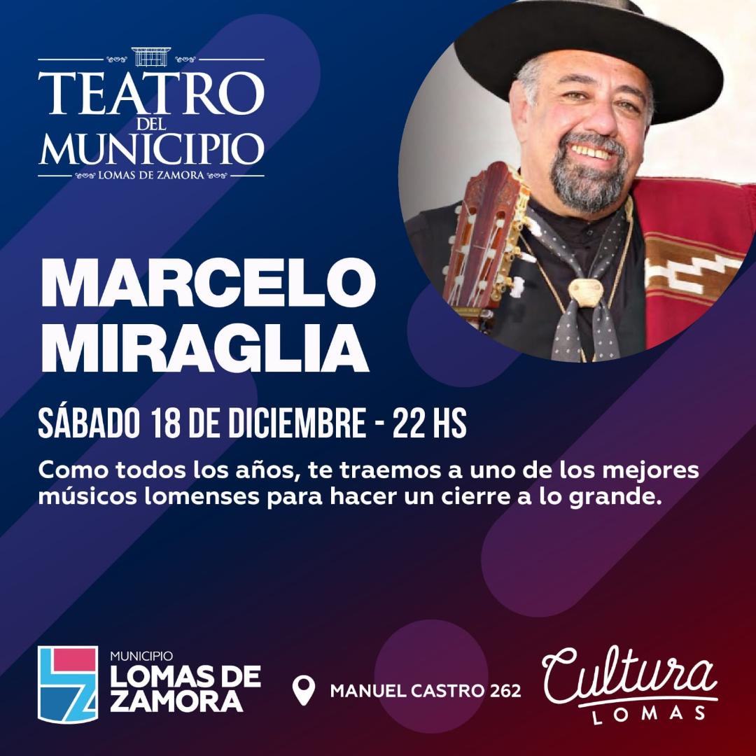 MARCELO MIRAGLIA SE PRESENTA EN LOMAS DE ZAMORA