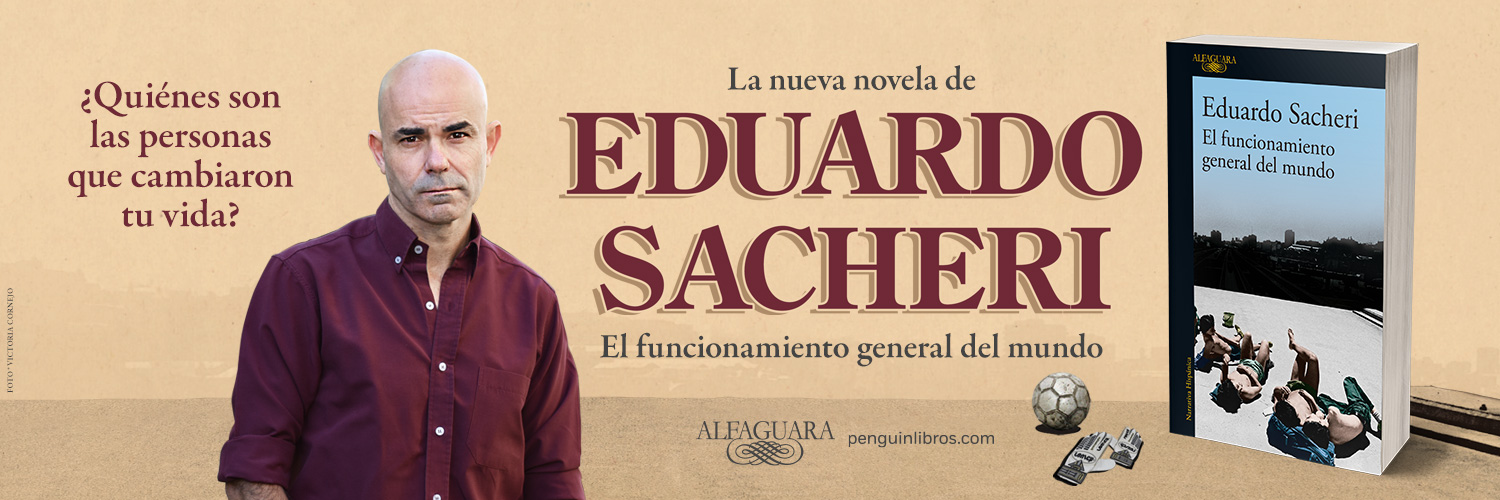 EDUARDO SACHERI PRESENTA “EL FUNCIONAMIENTO GENERAL DEL MUNDO”